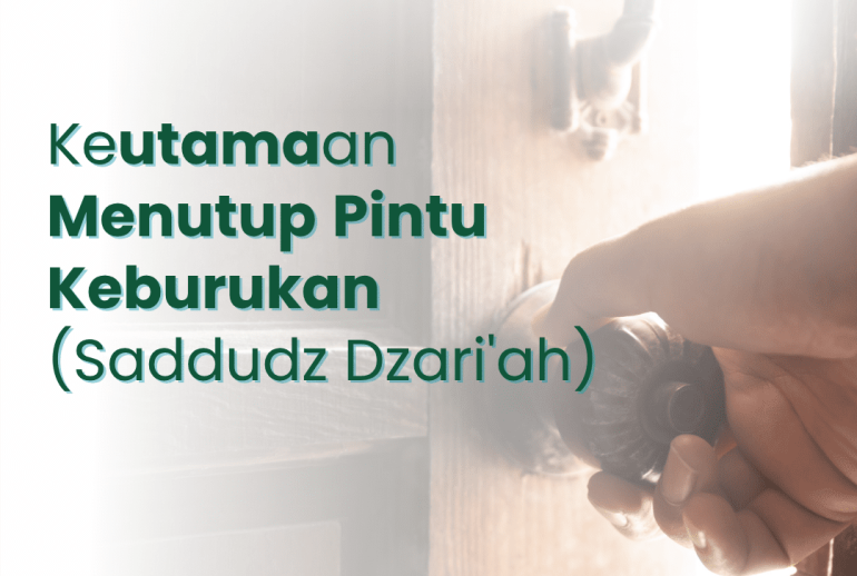 Keutamaan Menutup Pintu Keburukan (Saddudz Dzari'ah)