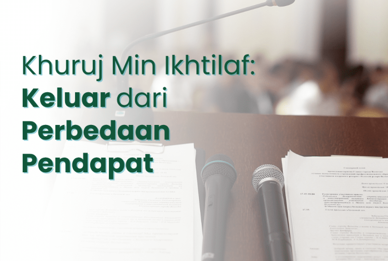 Khuruj Min Ikhtilaf: Keluar dari Perbedaan Pendapat