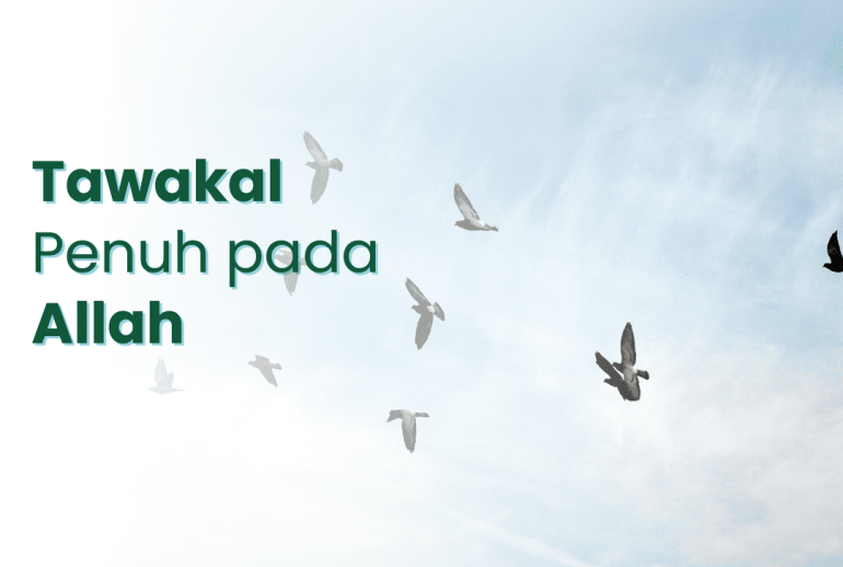 Bukti Keimanan yang Sejati! Tawakal Penuh pada Allah, Kunci Kemerdekaan Hati.